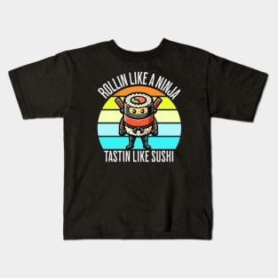 Cute Ninja Sushi Rollin Like A Ninja Tastin Like Sushi Kids T-Shirt